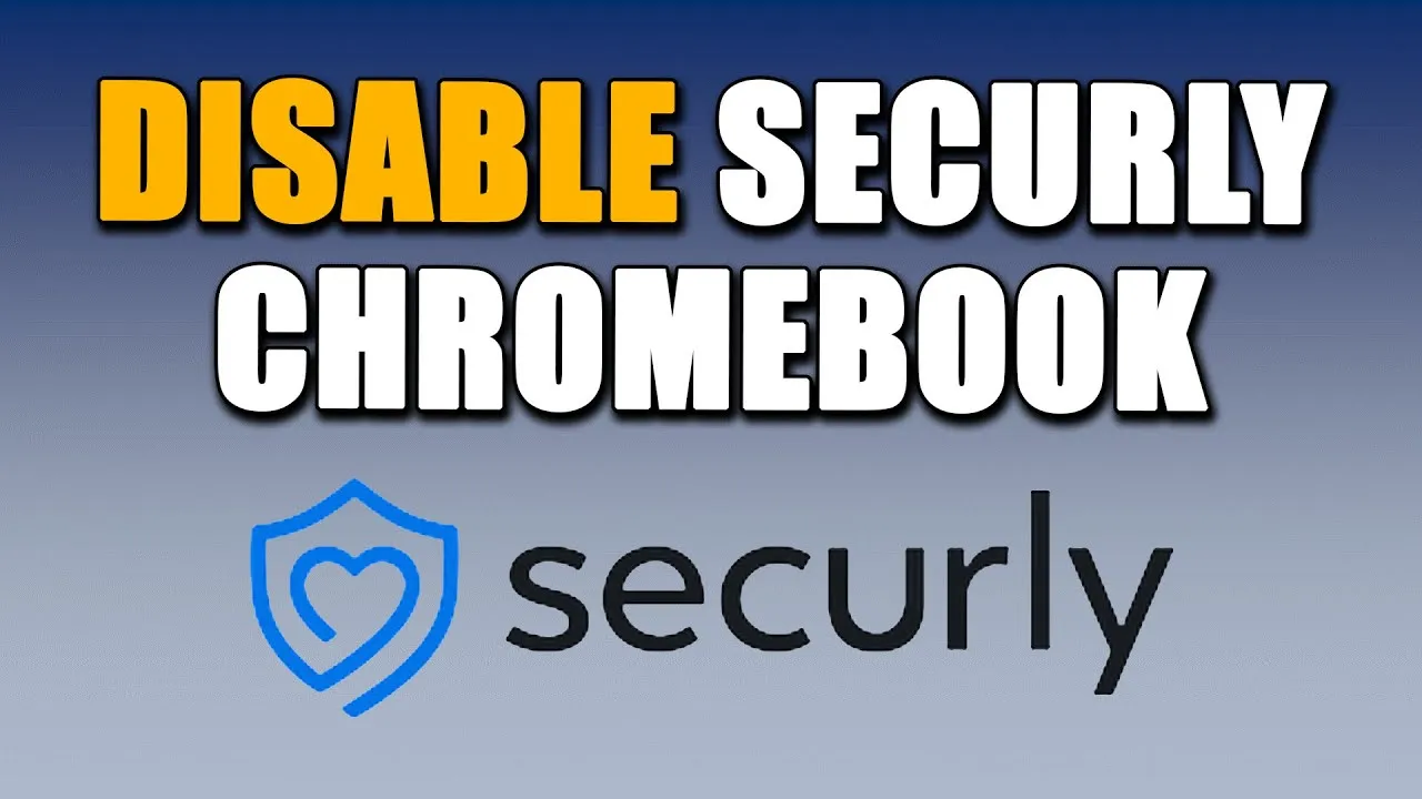 Disabling Securly on School Chromebook 2024