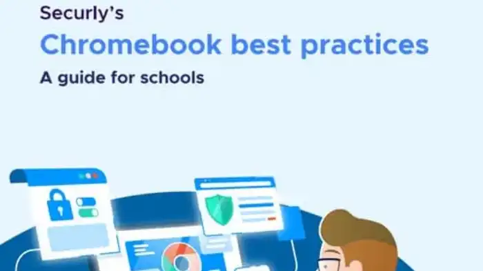 Guide to Securly on Chromebook